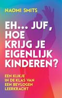 Eh... juf, hoe krijg je eigenlijk kinderen? - Naomi Smits - Hardcover (9789020608922) - thumbnail