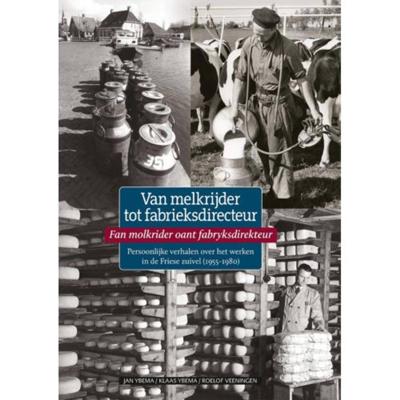 Van melkrijder tot fabrieksdirecteur (Hardback)