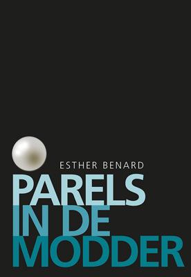 Parels in de modder - Esther Benard - Paperback (9789463650267)