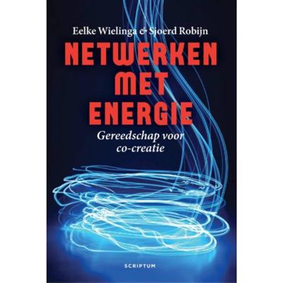 Netwerken met energie - Eelke Wielinga, Sjoerd Robijn - Hardcover (9789463191159)