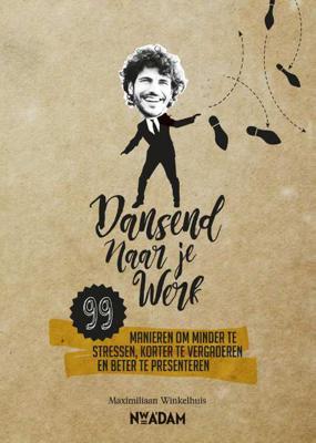 Dansend naar je werk - Maximiliaan Winkelhuis - Paperback (9789046824146) Dansend naar je werk - Maximiliaan Winkelhuis - Paperback (9789046824146)