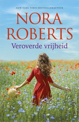 Veroverde vrijheid - Nora Roberts - ebook