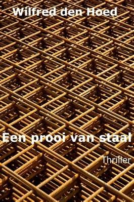 Een prooi van staal - Wilfred den Hoed - ebook