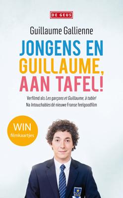 Jongens en Guillaume, aan tafel! - Guillaume Gallienne - ebook