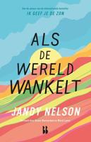Als de wereld wankelt - Jandy Nelson, Aimée Warmerdam - ebook - thumbnail