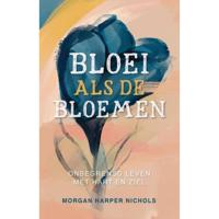 Bloei als de bloemen (Hardback) - thumbnail