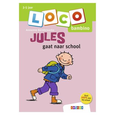 Loco Bambino - jules gaat naar school (3-5 jaar)