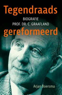 Tegendraads gereformeerd - Arjan Boersma - ebook