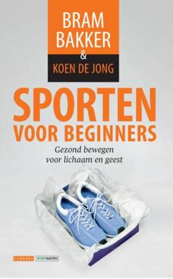 Sporten voor beginners - Bram Bakker, Koen de Jong - eBook (9789048816521)