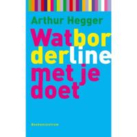 Wat Borderline met je doet - A. Hegger - Paperback (9789023913139) - thumbnail