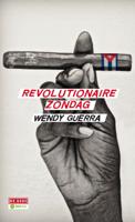 Wendy  Guerra Revolutionaire zondag - thumbnail