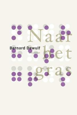 Bernard Dewulf Naar het gras Bernard Dewulf Naar het gras