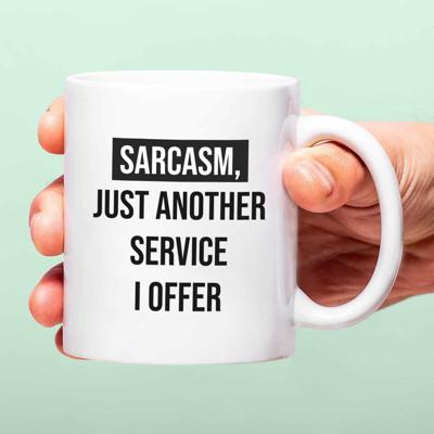 Mok Sarcasm, just another service I offer Mok Sarcasm, just another service I offer