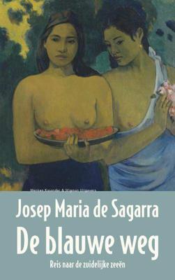 De blauwe weg - Josep Maria de Sagarra - Hardcover (9789491495519)