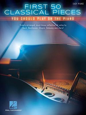 Hal Leonard First 50 Classical Pieces you should play on the piano