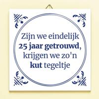 Tegeltje Zijn we eindelijk 25 jaar getrouwd - thumbnail