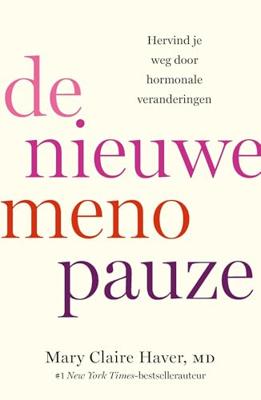 De nieuwe menopauze - Mary Claire Haver - ebook