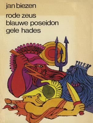 Rode zeus, blauwe poseidon, gele hades - Jan Biezen - ebook