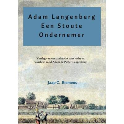 Adam Langenberg, een stoute ondernemer - Jaap C. Riemens - Paperback (9789402138702)