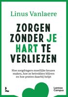 Zorgen zonder je hart te verliezen - Linus Vanlaere - ebook - thumbnail