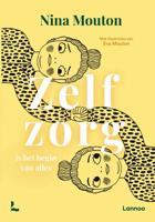 Zelfzorg is het begin van alles (Hardback) - thumbnail