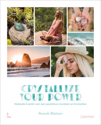 Crystallize your power - Anouk Matton - ebook