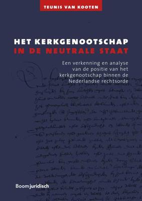 Het kerkgenootschap in de neutrale staat - Teunis van Kooten - eBook (9789462748149) Het kerkgenootschap in de neutrale staat - Teunis van Kooten - eBook (9789462748149)
