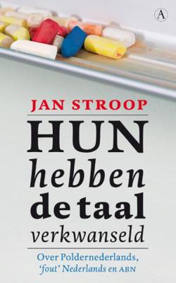 Jan  Stroop Hun hebben de taal verkwanseld
