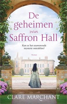 De geheimen van Saffron Hall - Clare Marchant - eBook (9789402761788)