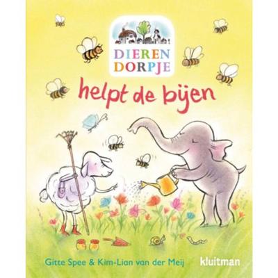 Dierendorpje helpt de bijen - Gitte Spee, Kim-Lian van der Meij - Hardcover (9789020682496)