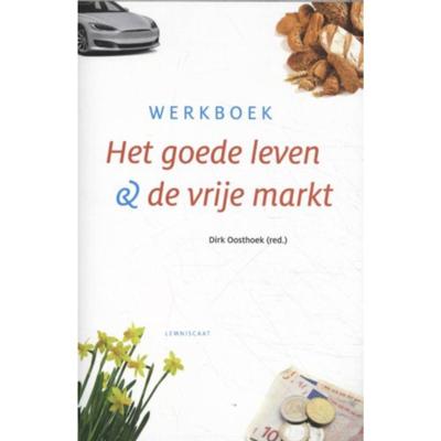 Het goede leven en de vrije markt (Paperback)