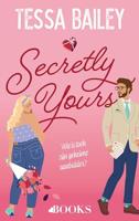 Secretly yours - Tessa Bailey - ebook - thumbnail