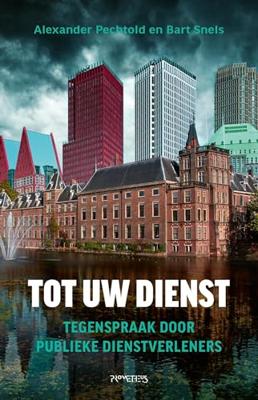 Tot uw dienst - Alexander Pechtold, Bart Snels - ebook