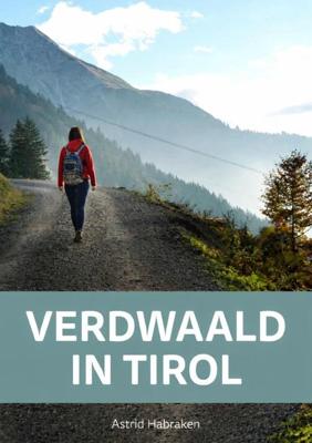 Verdwaald in Tirol - Astrid Habraken - ebook