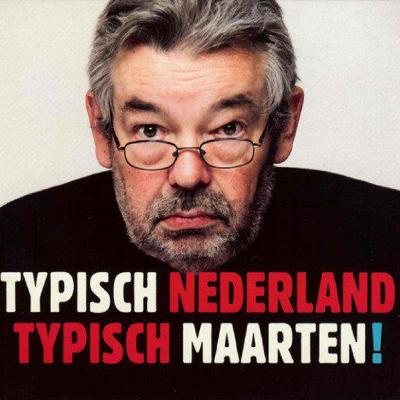 Typisch Nederland Typisch Maarten! Typisch Nederland Typisch Maarten!