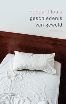 Geschiedenis van geweld - Édouard Louis - ebook