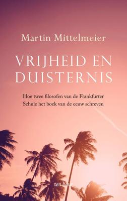 Vrijheid en duisternis - Martin Mittelmeier - ebook