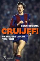 Cruijff! De magere jaren 1973-1982 - Bert Hiddema - eBook (9789401608572) - thumbnail