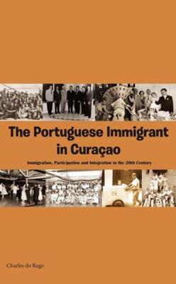 The Portuguese immigrant in Curaçao - Charles do Rego - ebook