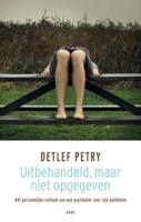 Uitbehandeld, maar niet opgegeven - Detlef Petry - ebook - thumbnail