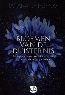 Bloemen van de duisternis - Tatiana de Rosnay - Hardcover (9789036437134)