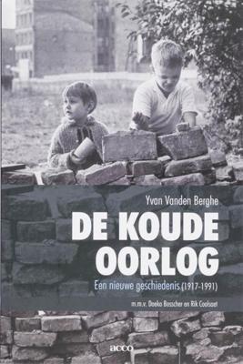 De Koude Oorlog - Yvan Vanden Berghe, Doeko Bosscher, Rik Coolsaet - ebook
