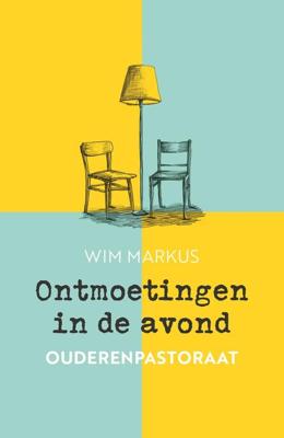 Ontmoetingen in de avond - Wim Markus - ebook