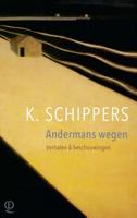 Andermans wegen - K. Schippers - Paperback (9789021419268) - thumbnail