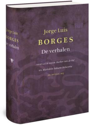 Jorge Luis Borges De verhalen Jorge Luis Borges De verhalen