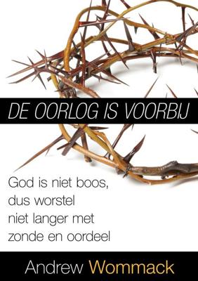 De oorlog is voorbij - Andrew Wommack - ebook