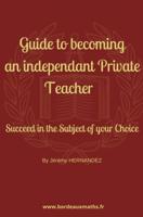 Guide to Becoming an Independent Private Teacher - Jérémy Hernandez - ebook - thumbnail