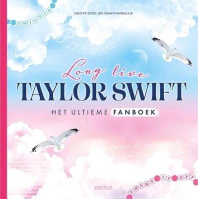 Long Live Taylor Swift Het Ultieme Fanboek Long Live Taylor Swift Het Ultieme Fanboek