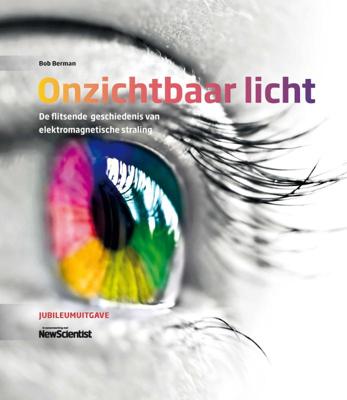 Onzichtbaar licht - Bob Berman - Hardcover (9789085716723)