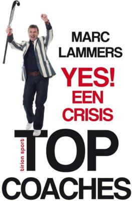 Yes! Een crisis - Marc Lammers - ebook